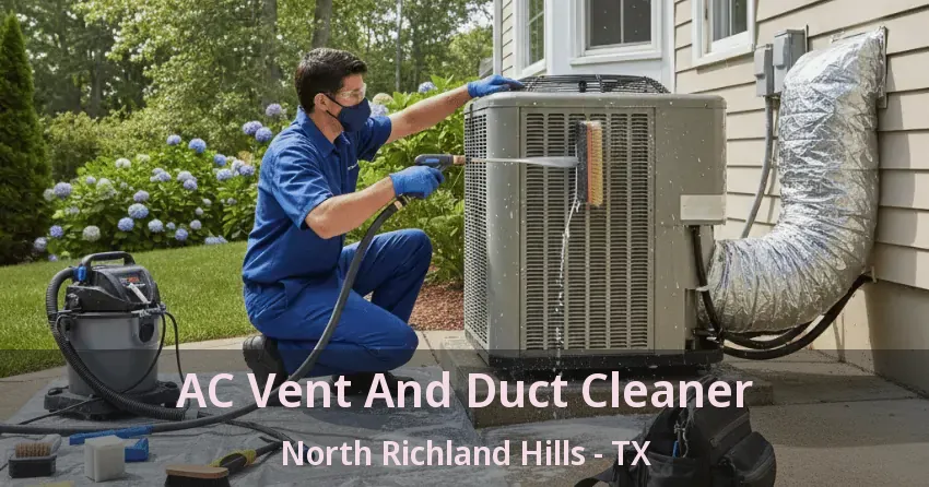 AC Vent And Duct Cleaner North Richland Hills - TX