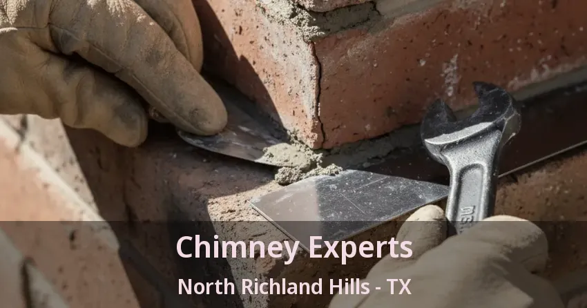 Chimney Experts North Richland Hills - TX