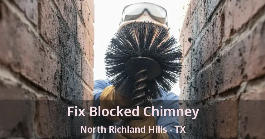 Fix Blocked Chimney North Richland Hills - TX