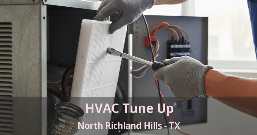 HVAC Tune Up North Richland Hills - TX